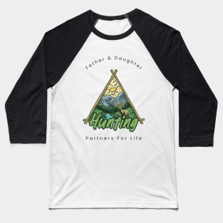 Father And Daughter Hunting Partners For Life Baseball T-Shirt